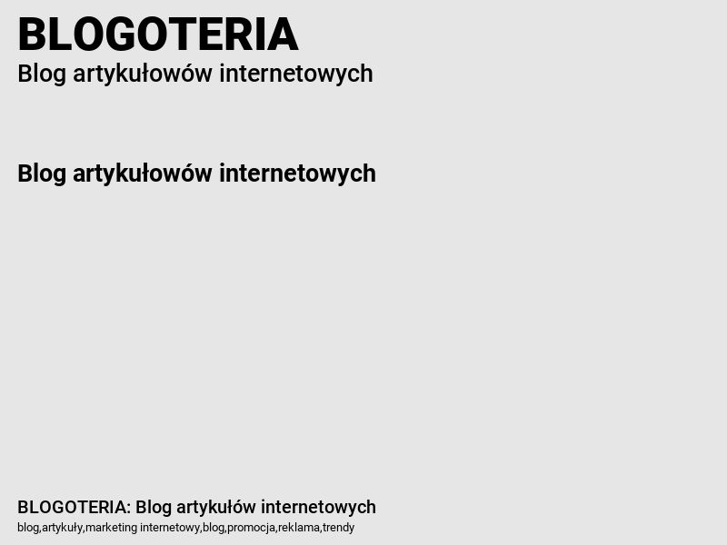 BLOGOTERIA: Blog artykułów internetowych
